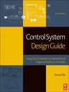Control System Design Guide Using Your Computer to Understand and Diagnose Feedback Controllers 4 by George Ellis eBook